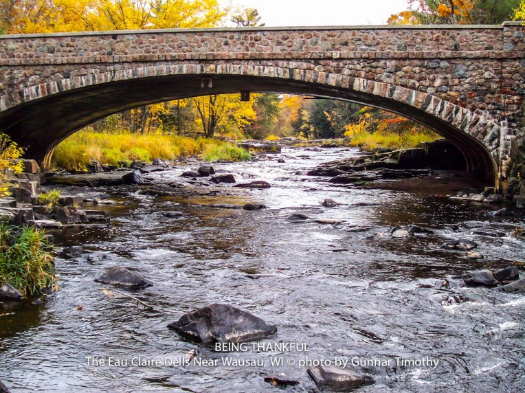 BEING THANKFUL The Eau Claire Dells Near Wausau, WI © photo by Gunnar Timothy