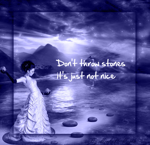 dontthrowstones