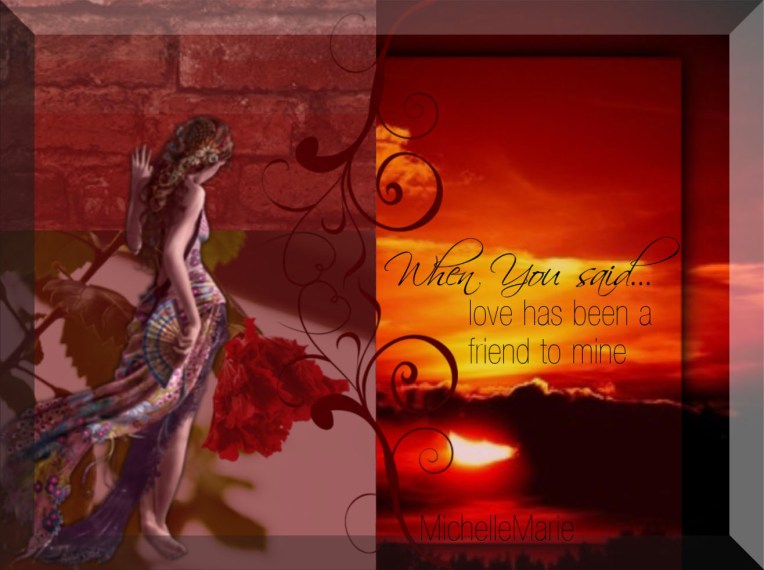 lovehasbeenafriendofmine