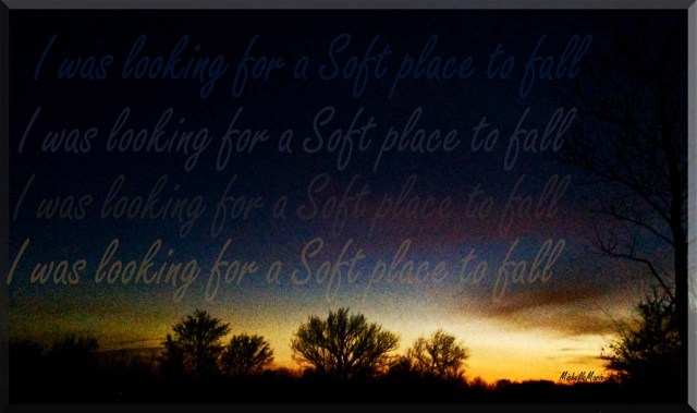 iwaslookingforasoftplacetofall